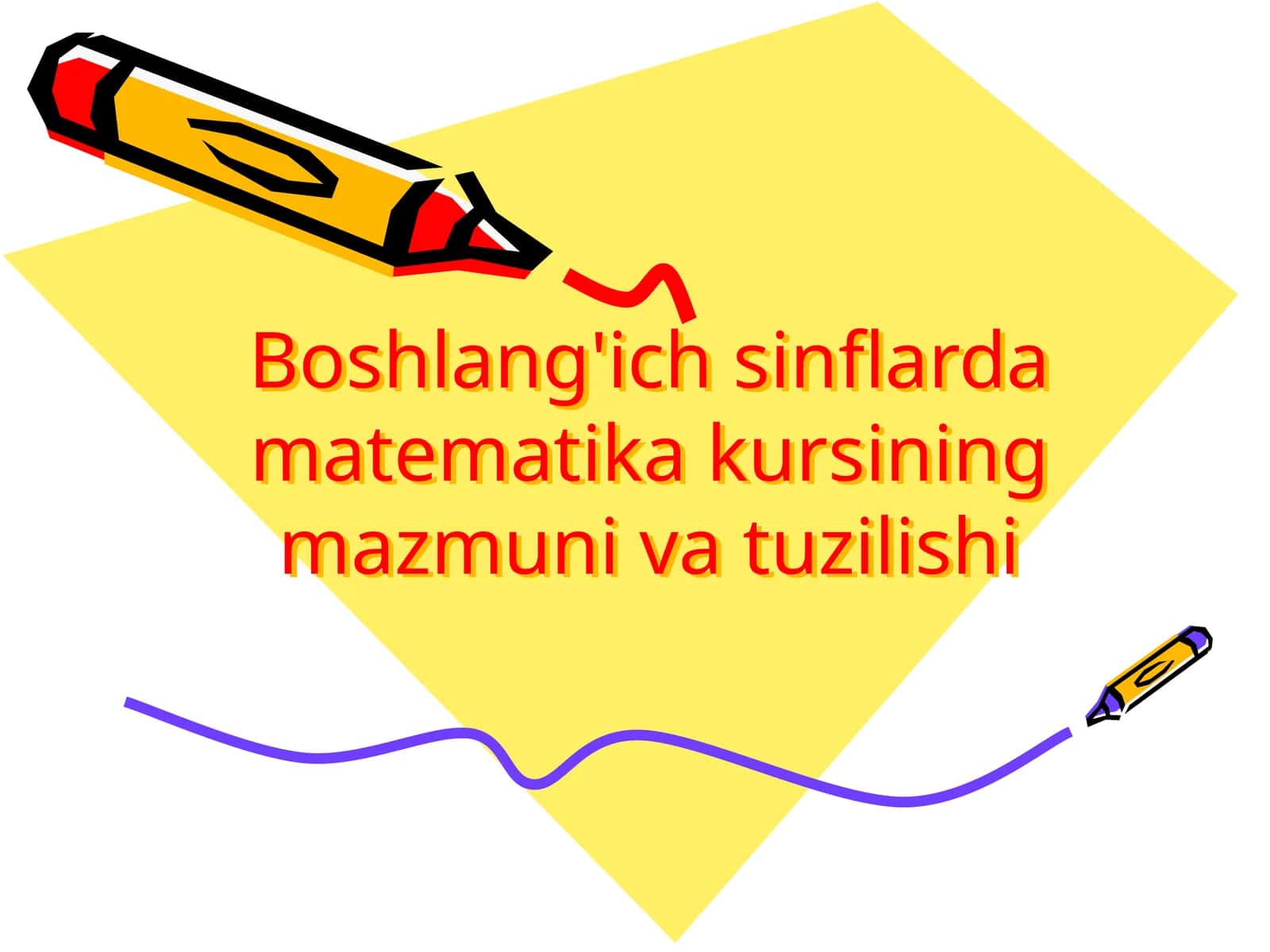 Boshlang'ich sinflarda matematika kursining mazmuni va tuzilishi