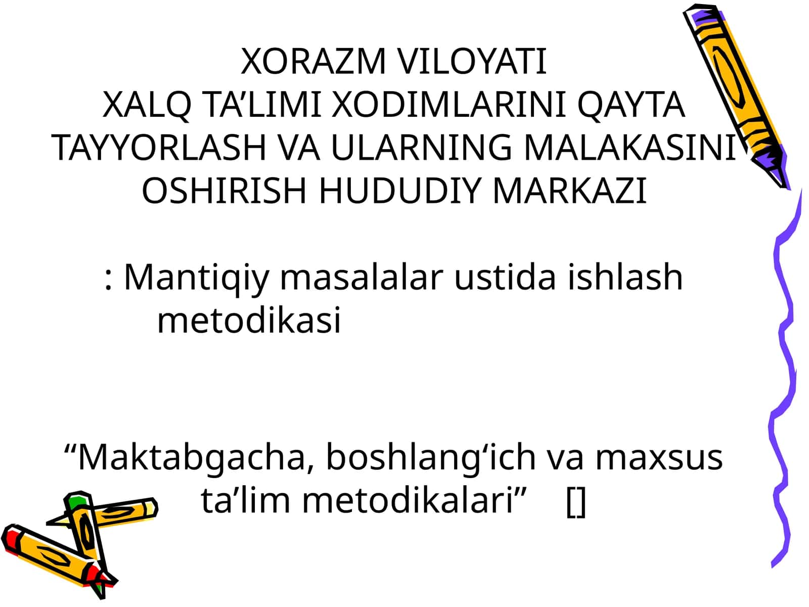 Mantiqiy masalalar ustida ishlash metodikasi