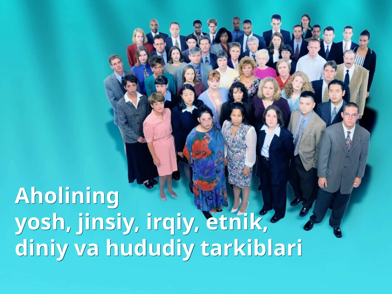 Aholining yosh, jinsiy, irqiy, etnik,diniy va hududiy tarkiblari