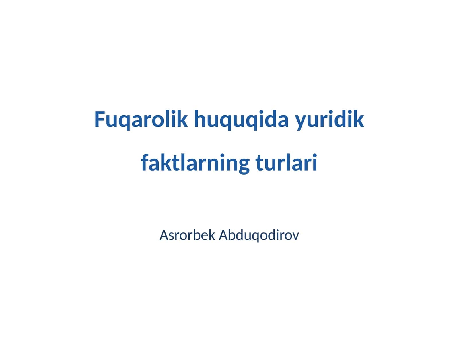 Fuqarolik huquqida yuridik faktlarning turlari