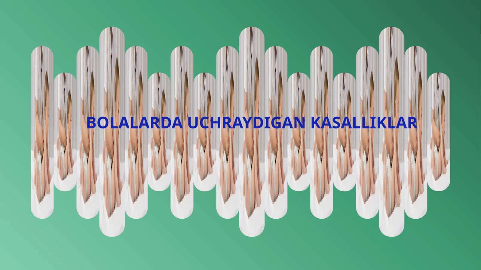 BOLALARDA UCHRAYDIGAN KASALLIKLAR