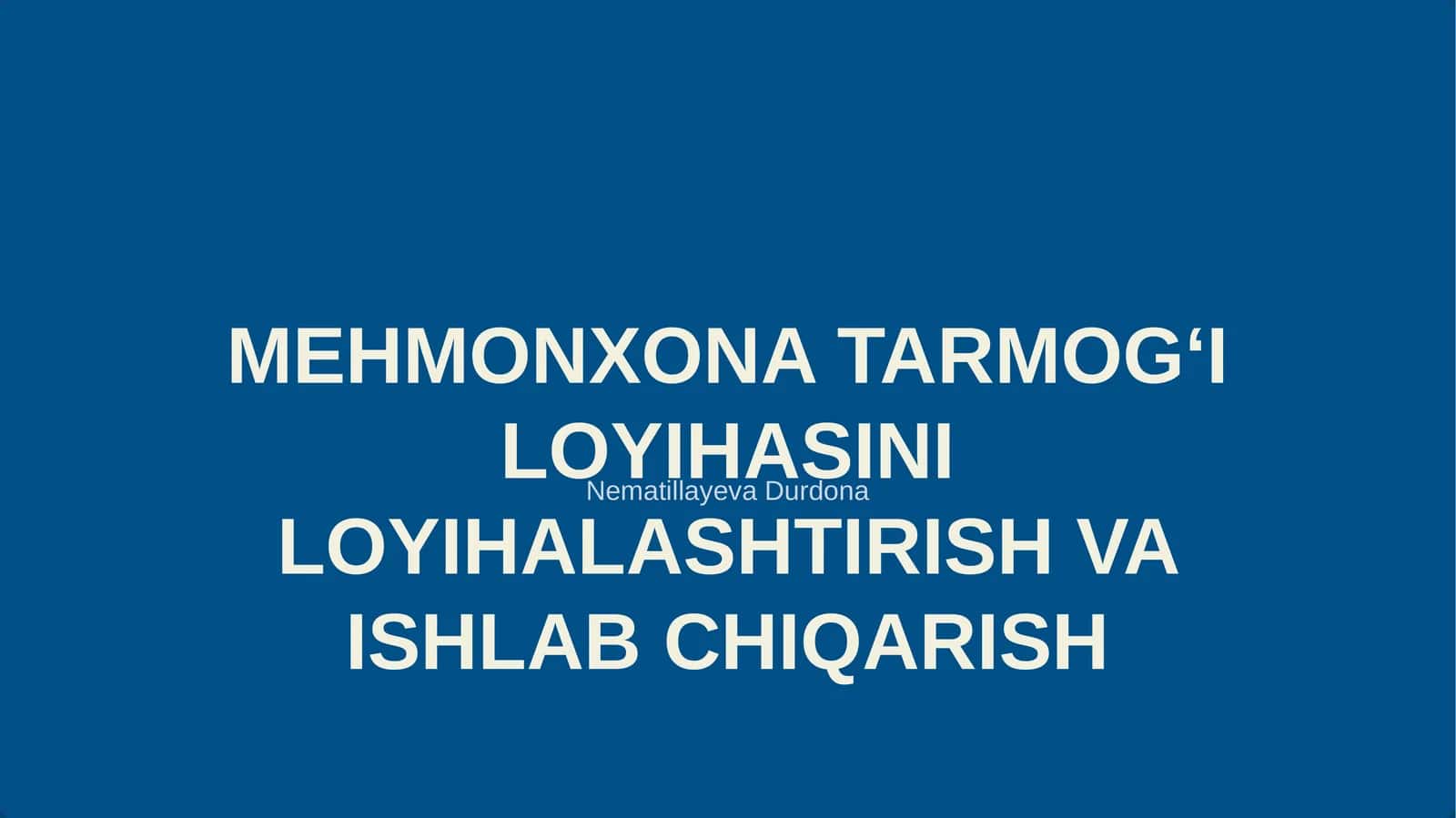 MEHMONXONA TARMOGʻI LOYIHASINI LOYIHALASHTIRISH VA ISHLAB CHIQARISH