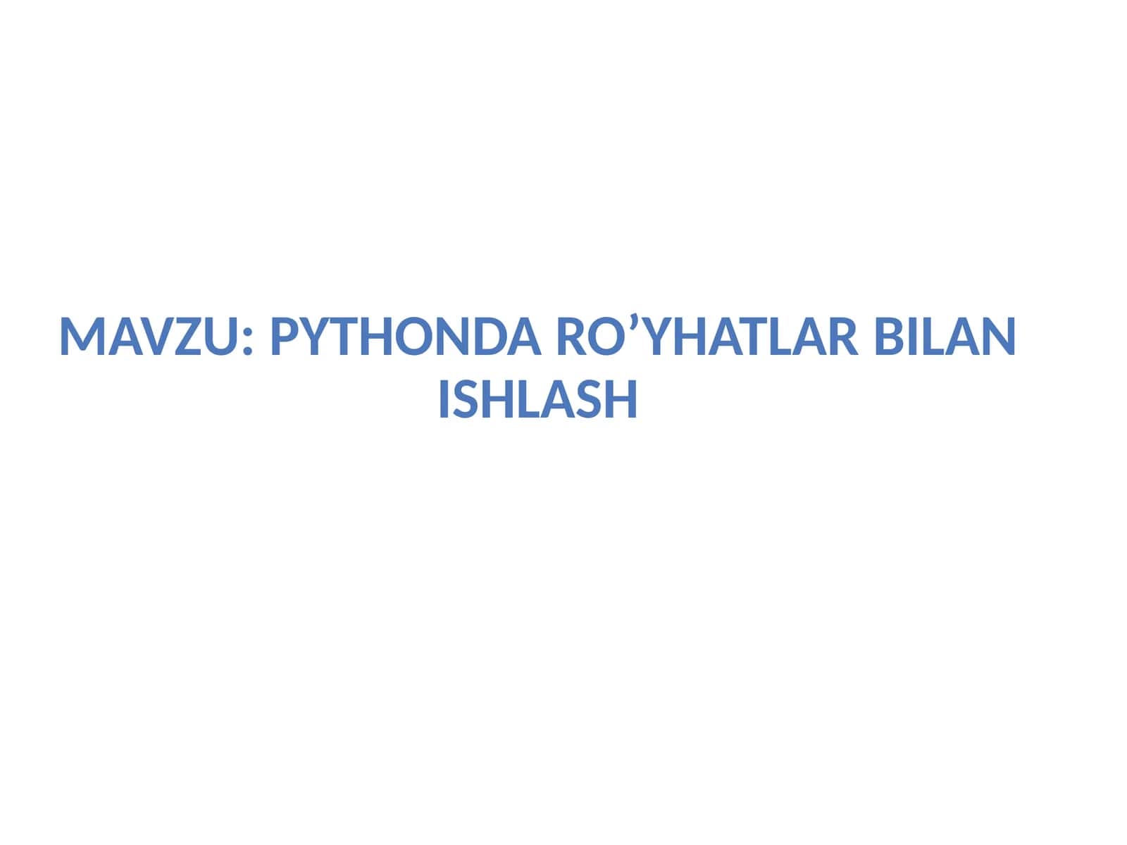 pythonda ro’yhatlar bilan ishlash