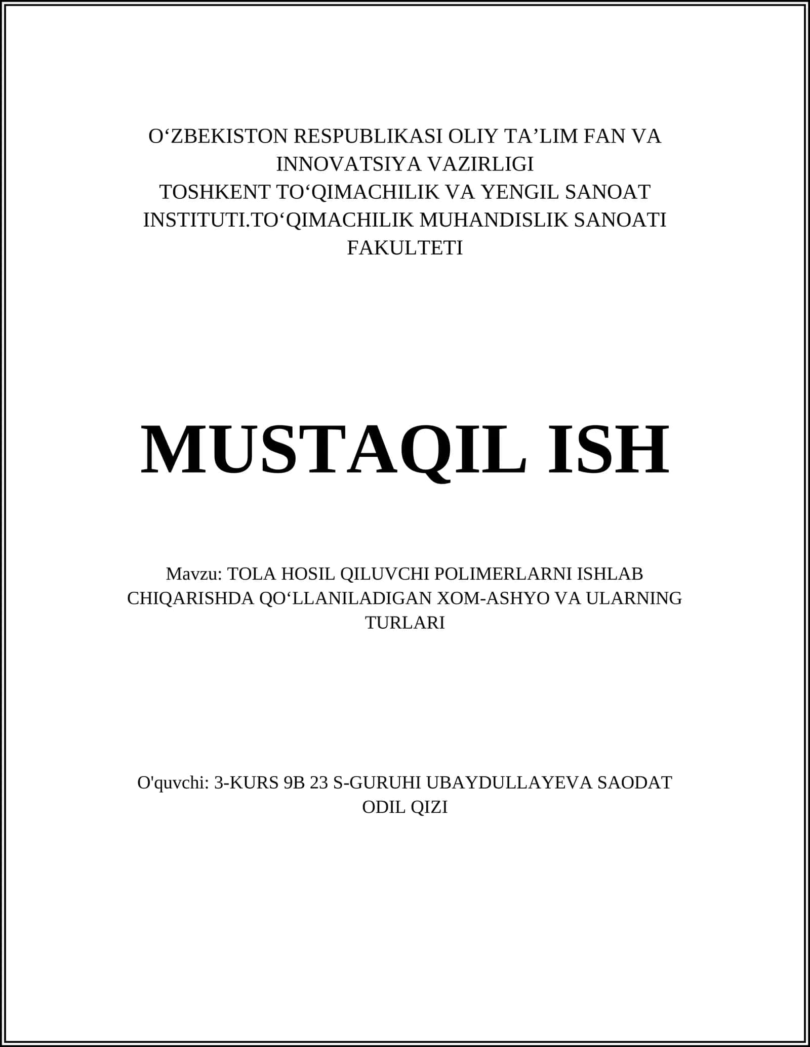 TOLA HOSIL QILUVCHI POLIMERLARNI ISHLAB CHIQARISHDA QOʻLLANILADIGAN XOM-ASHYO VA ULARNING TURLARI