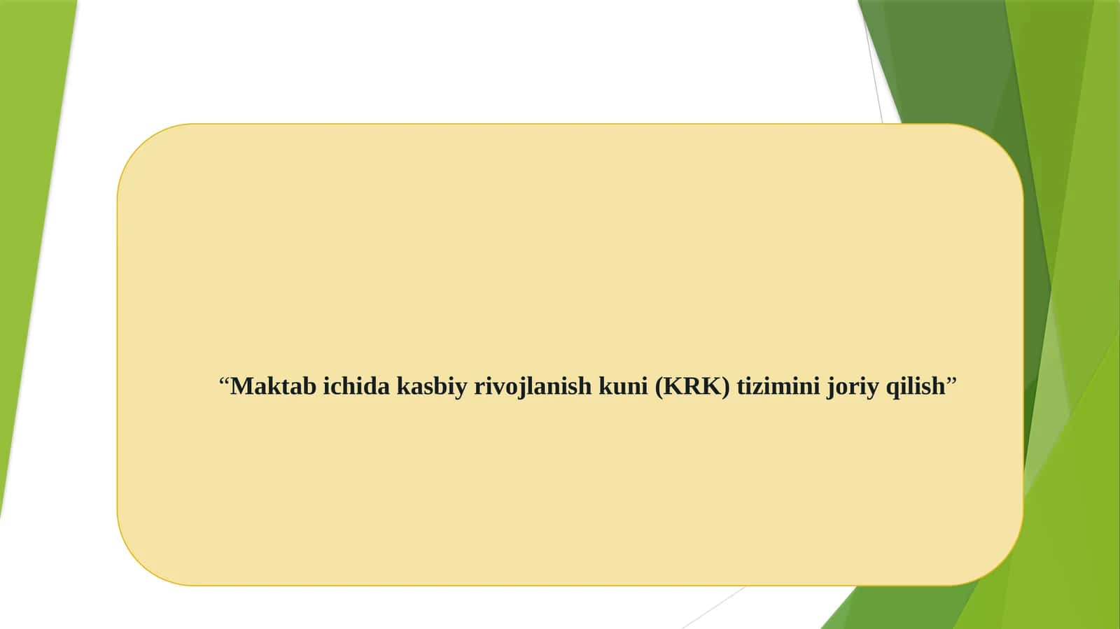 Maktab ichida kasbiy rivojlanishni (KRK) tizimini joriy qilish