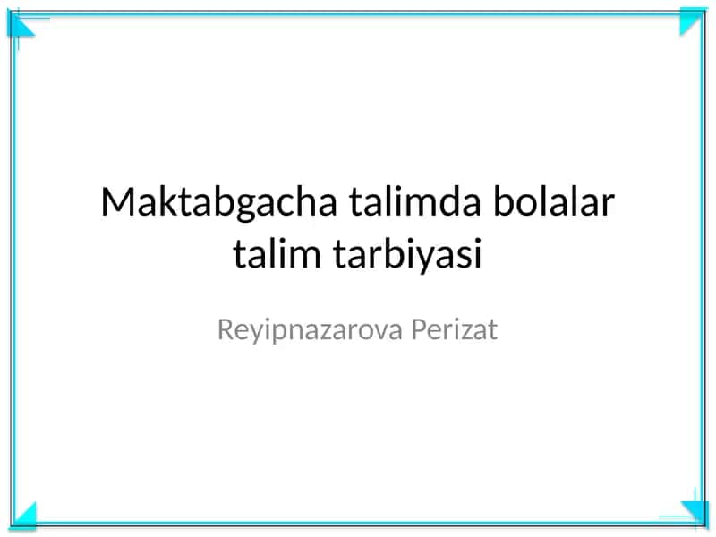 Maktabgacha talimda bolalar talim tarbiyasi