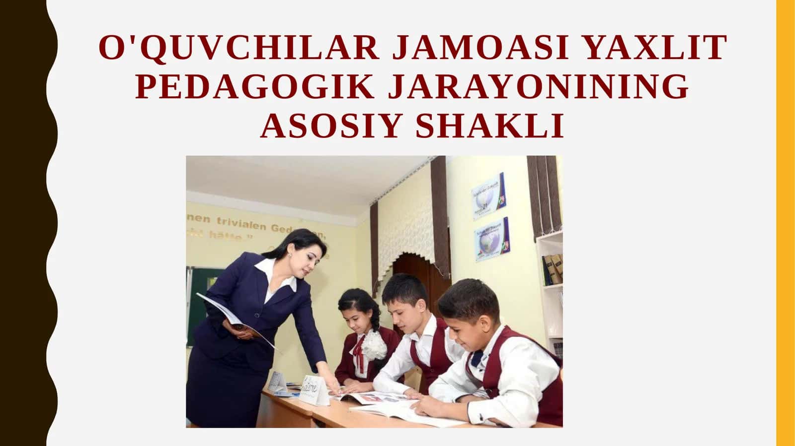 O'quvchilar jamoasi yaxlit pedagogik jarayonining asosiy shakli