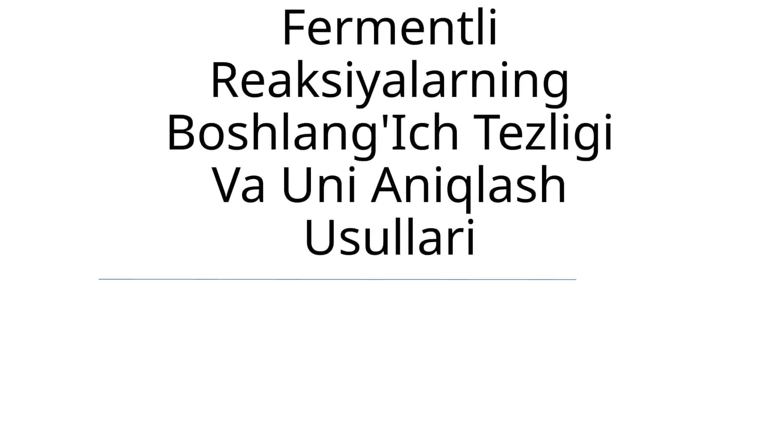 Fermentli Reaksiyalarning Boshlang'Ich Tezligi Va Uni Aniqlash Usullari