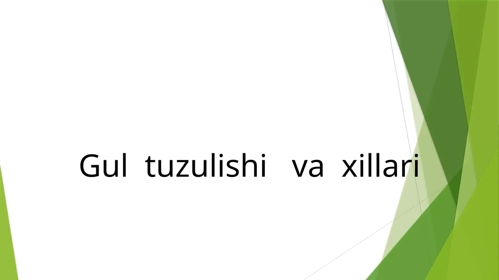 Gul tuzulishi va xillari