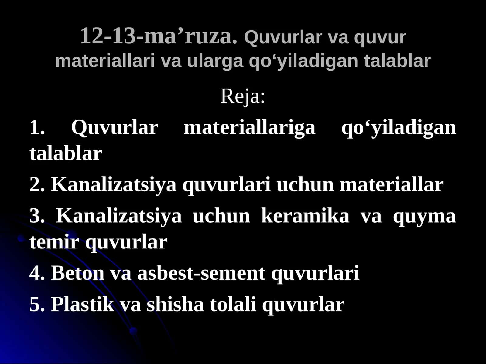 Quvurlar va quvur materiallariva ularga qo‘yiladigan talablar