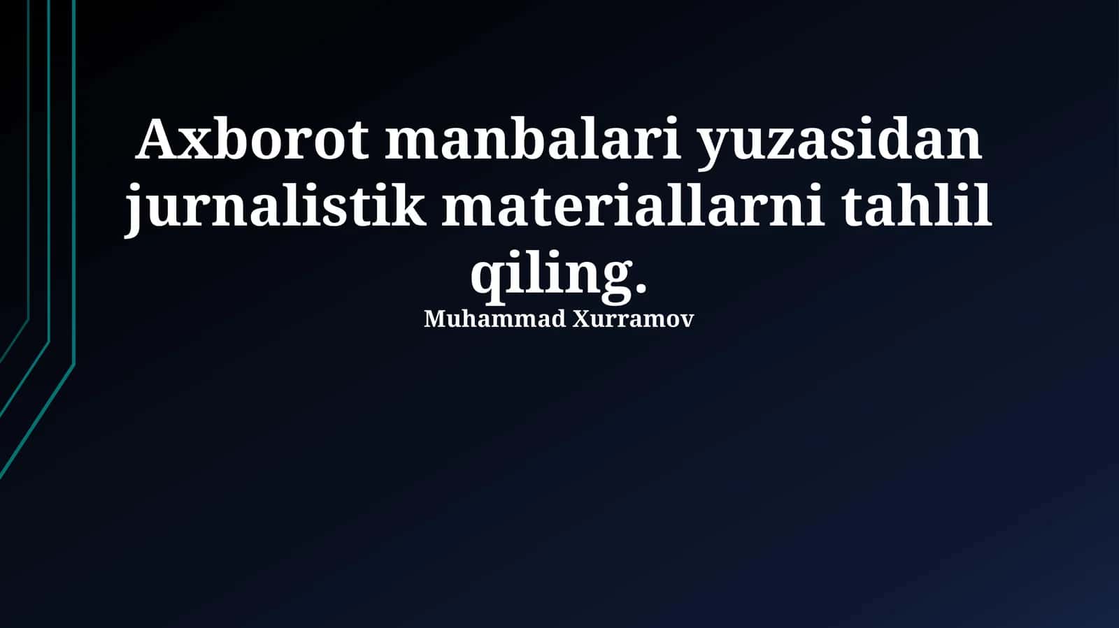 Axborot manbalari yuzasidan jurnalistik materiallarni tahlil qiling