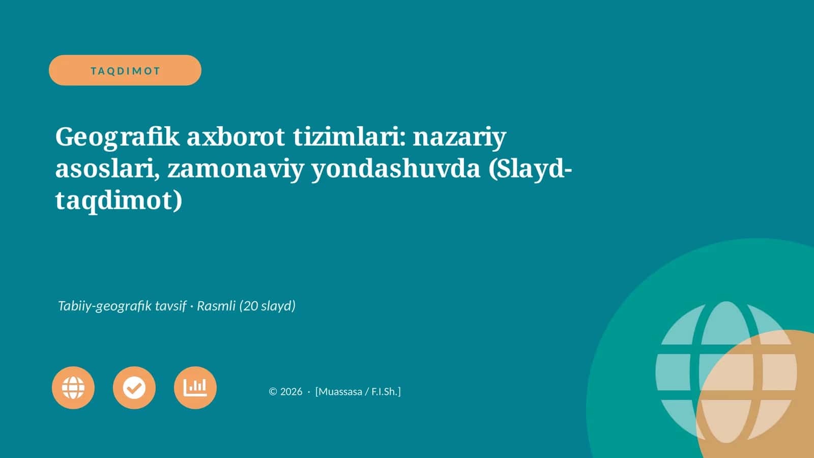 Geografik axborot tizimlari: nazariy asoslari, zamonaviy yondashuvda (Slayd-taqdimot)