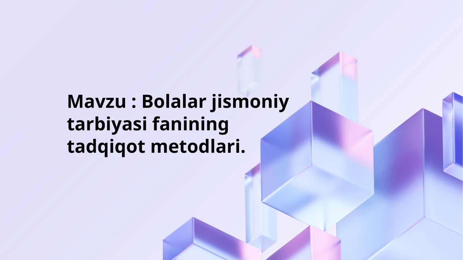 Bolalar jismoniy tarbiyasi fanining tadqiqot metodlari