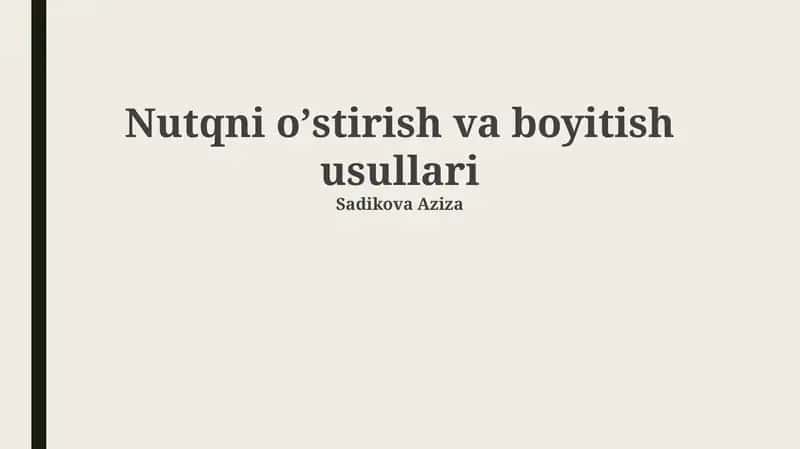 Nutqni oʼstirish va boyitish usullari