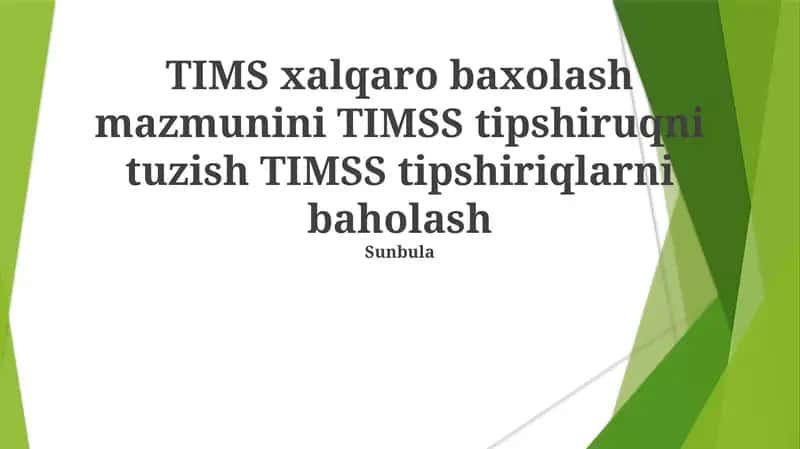 TIMS xalqaro baxolash mazmunini TIMSS tipshiruqni tuzish TIMSS tipshiriqlarni baholash