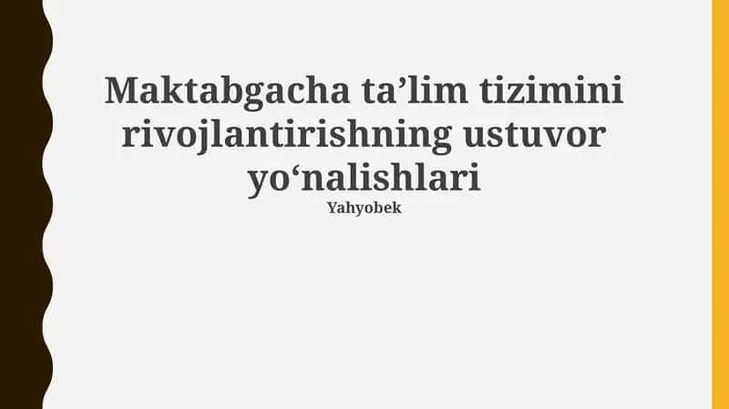 Maktabgacha ta’lim tizimini rivojlantirishning ustuvor yo‘nalishlari