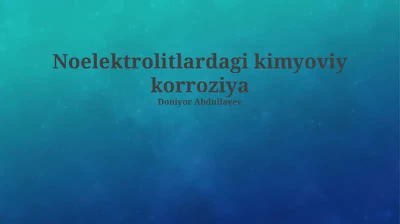 Noelektrolitlardagi kimyoviy korroziya