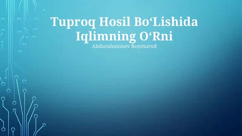 Tuproq Hosil BoʻLishida Iqlimning OʻRni