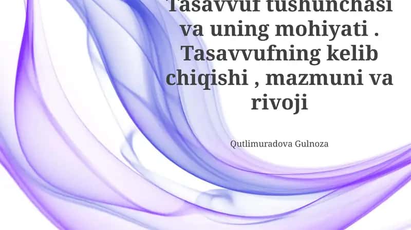 Tasavvuf tushunchasi va uning mohiyati