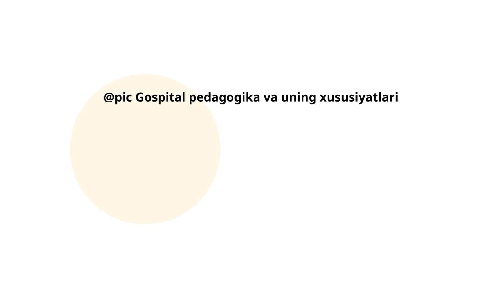 Gospital pedagogika va uning xususiyatlari