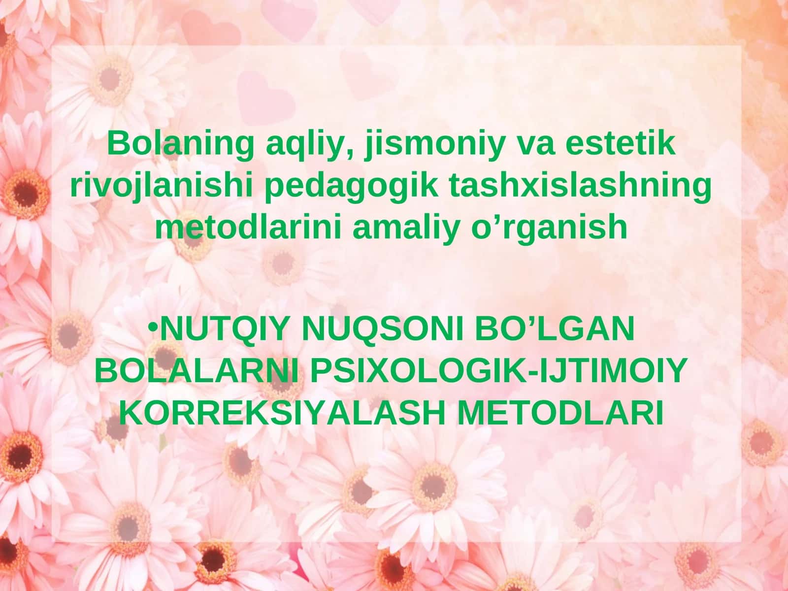 Bolaning aqliy, jismoniy va estetik rivojlanishi pedagogik tashxislashning metodlarini amaliy o’rganish