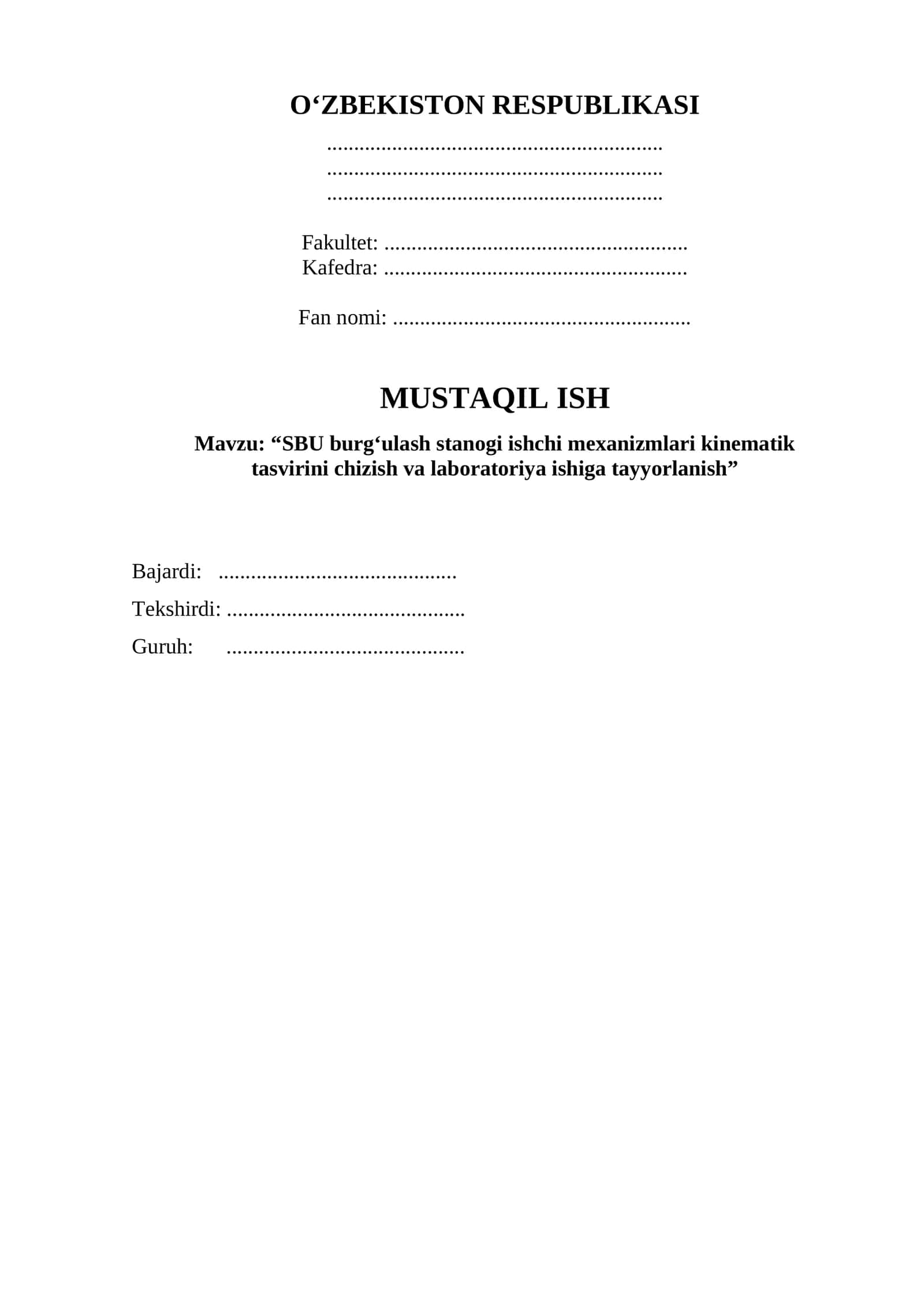 SBU burg‘ulash stanogi ishchi mexanizmlari kinematik tasvirini chizish va laboratoriya ishiga tayyorlanish (ENG ORIGINALI)
