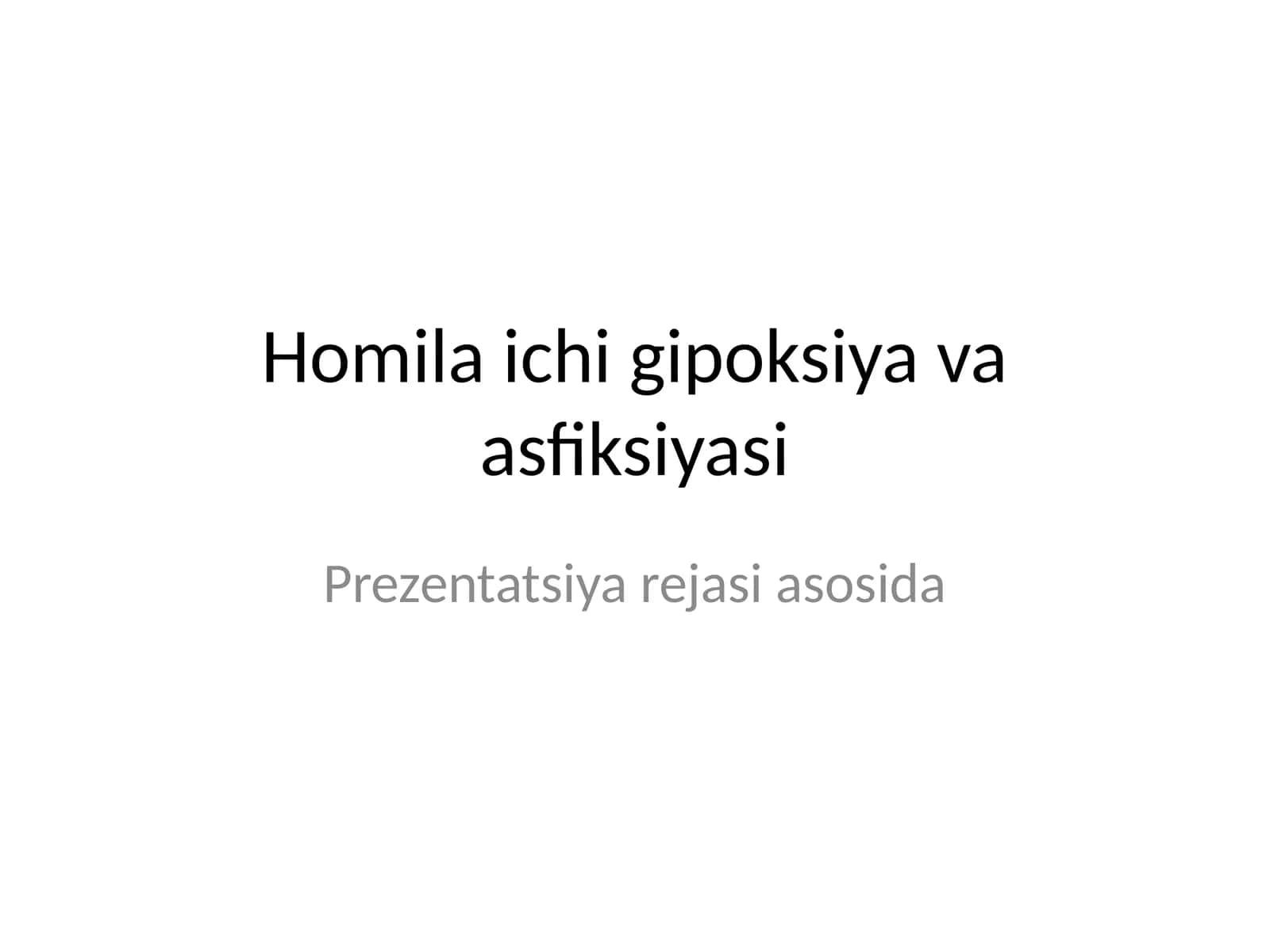 Homila ichi gipoksiya va asfiksiyasi