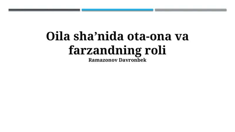Oila shaʼnida ota-ona va farzandning roli
