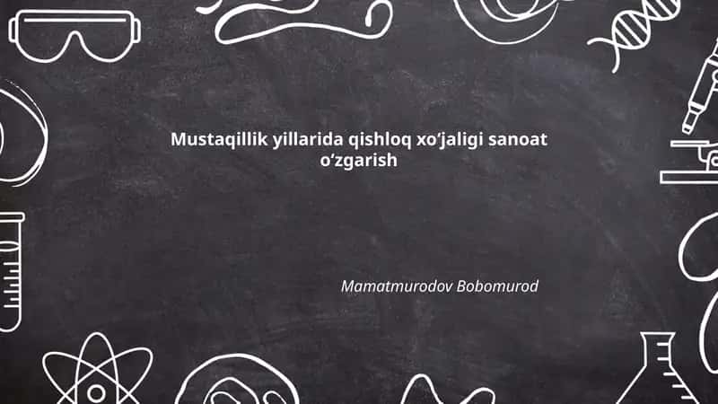 Mustaqillik yillarida qishloq xoʻjaligi sanoat oʻzgarish
