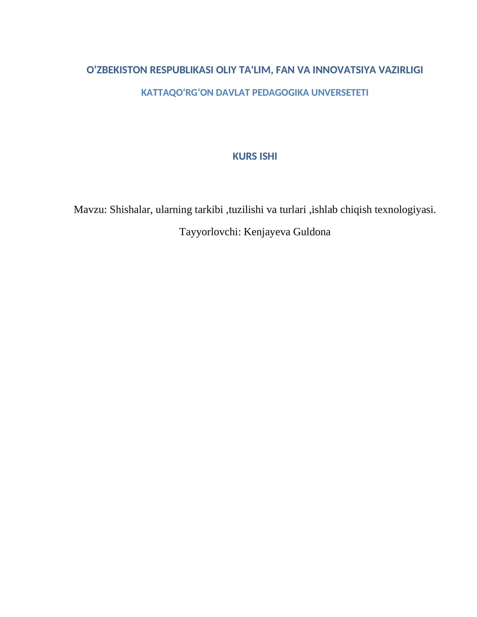 Shishalar, ularning tarkibi,tuzilishi va turlari,ishlab chiqish texnologiyasi