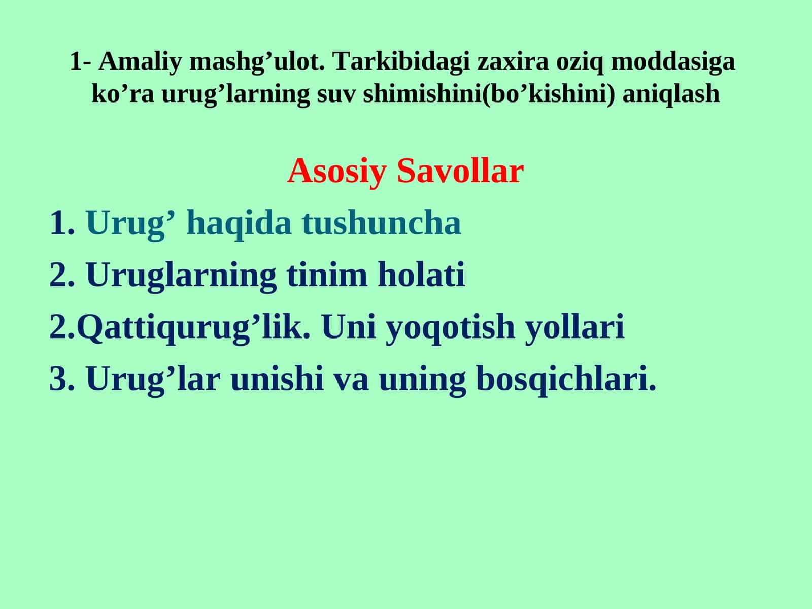 Amaliy mashg’ulot. Tarkibidagi zaxira oziq moddasiga ko’ra urug’larning suv shimishini(bo’kishini) aniqlash