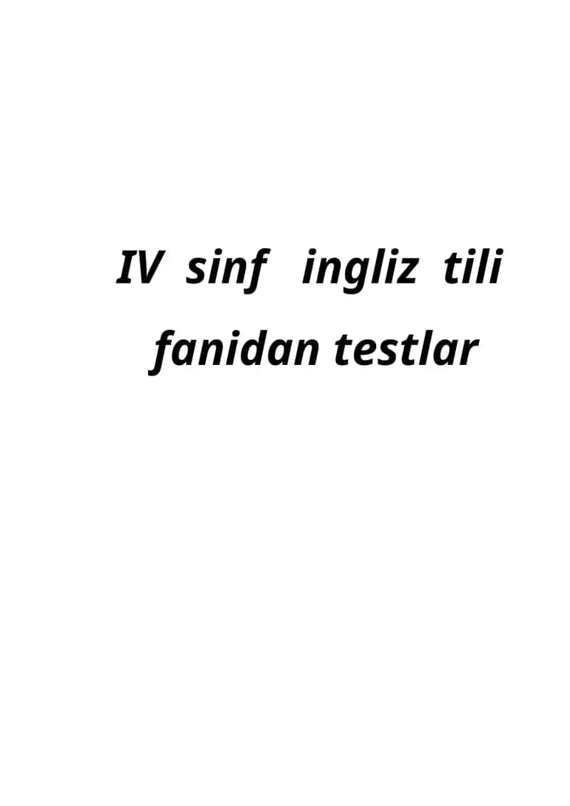 IV sinf ingliz tili fanidan testlar