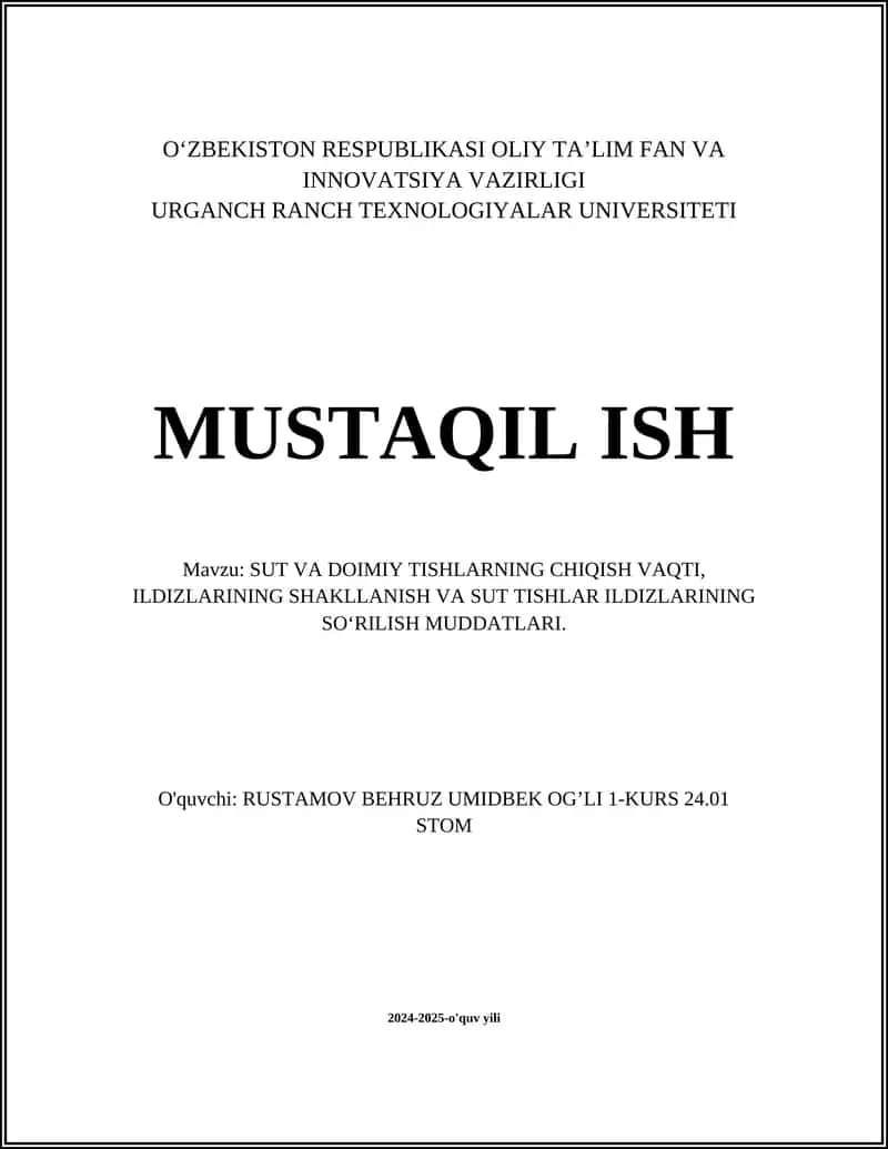 SUT VA DOIMIY TISHLARNING CHIQISH VAQTI, ILDIZLARINING SHAKLLANISH VA SUT TISHLAR ILDIZLARINING SOʻRILISH MUDDATLARI