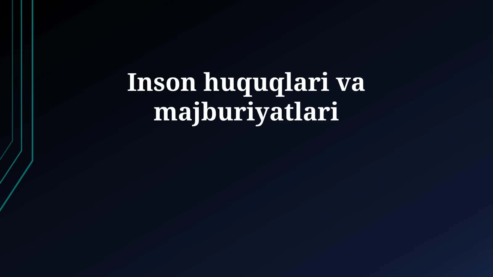 Inson huquqlari va majburiyatlari
