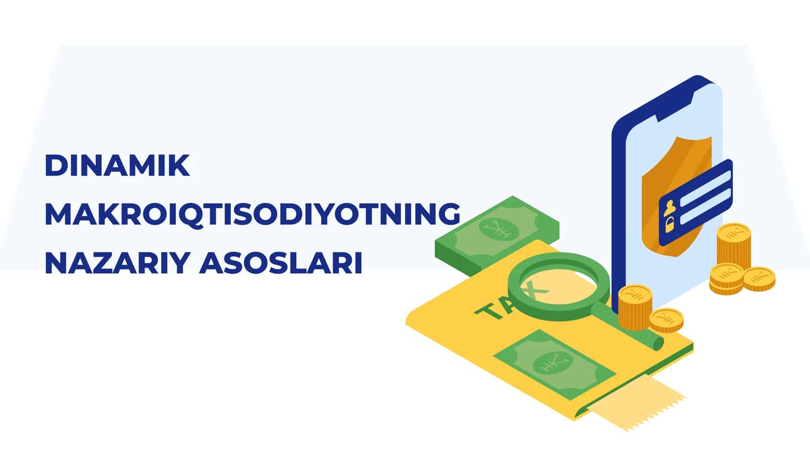 DINAMIK MAKROIQTISODIYOTNING NAZARIY ASOSLARI