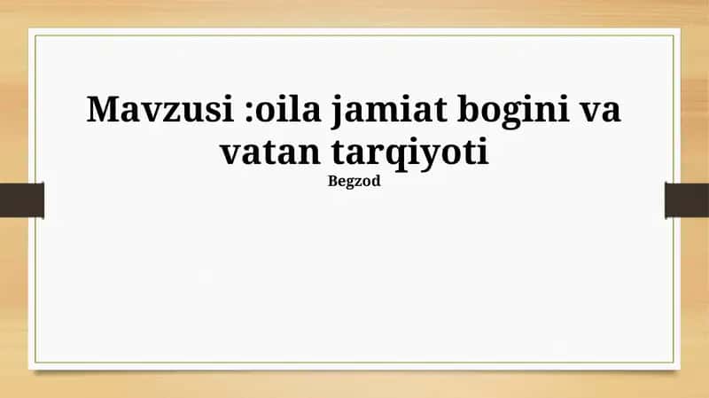 Oila jamiat bogini va vatan tarqiyoti
