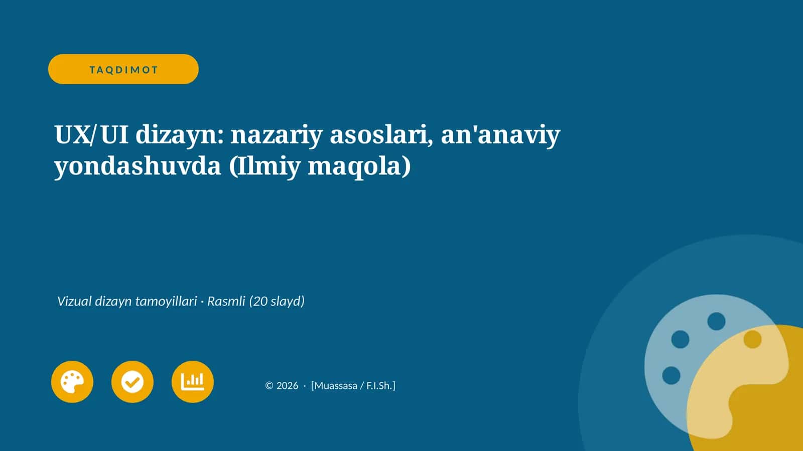 TAQDIMOT UX/UI dizayn: nazariy asoslari, an'anaviy yondashuvda (Ilmiy maqola)