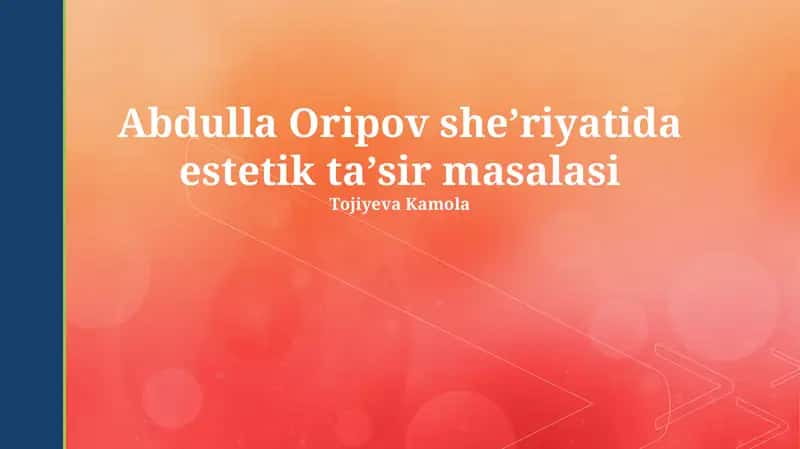 Abdulla Oripov sheʼriyatida estetik taʼsir masalasi