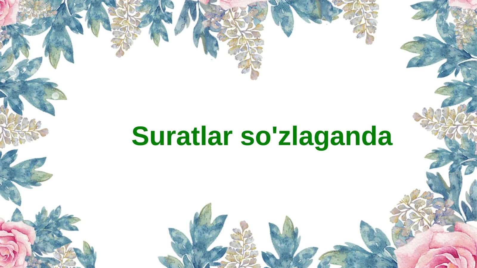 Suratlar so'zlaganda