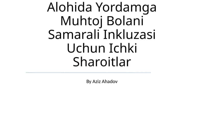 Samarali Inkluzasi Uchun Ichki Sharoitlar