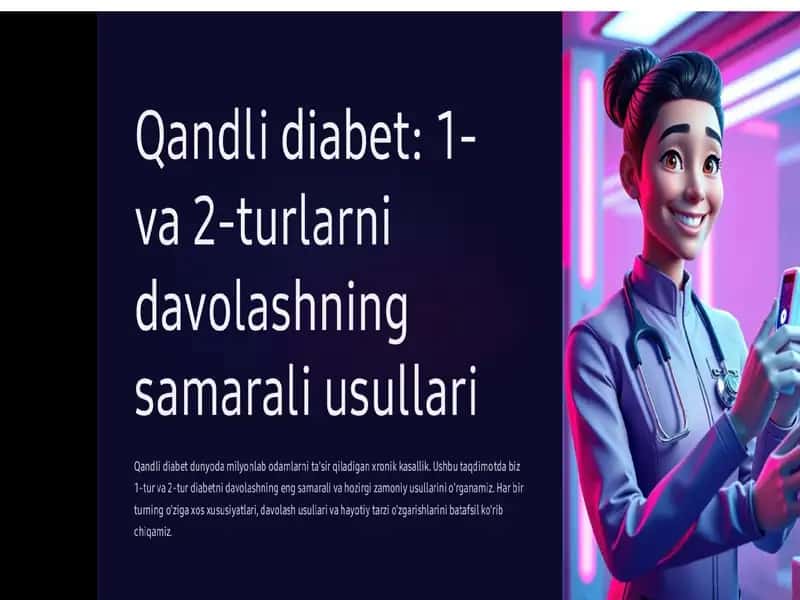 Qandli diabet: 1-va 2-turlarni davolashning Samarali usullari
