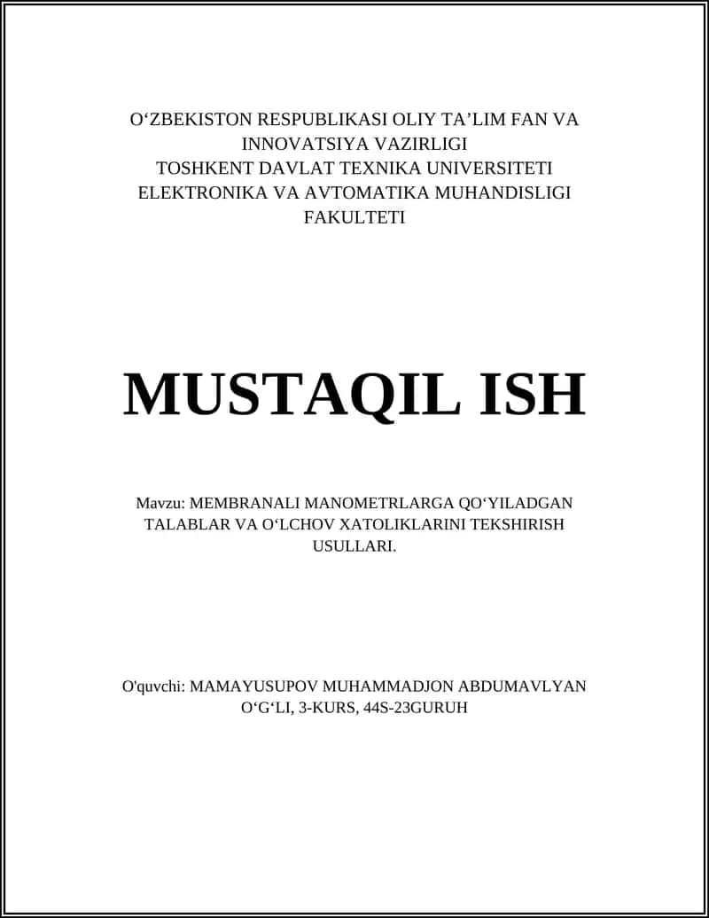 MEMBRANALI MANOMETRLARGA QOʻYILADGAN TALABLAR VA OʻLCHOV XATOLIKLARINI TEKSHIRISH USULLARI