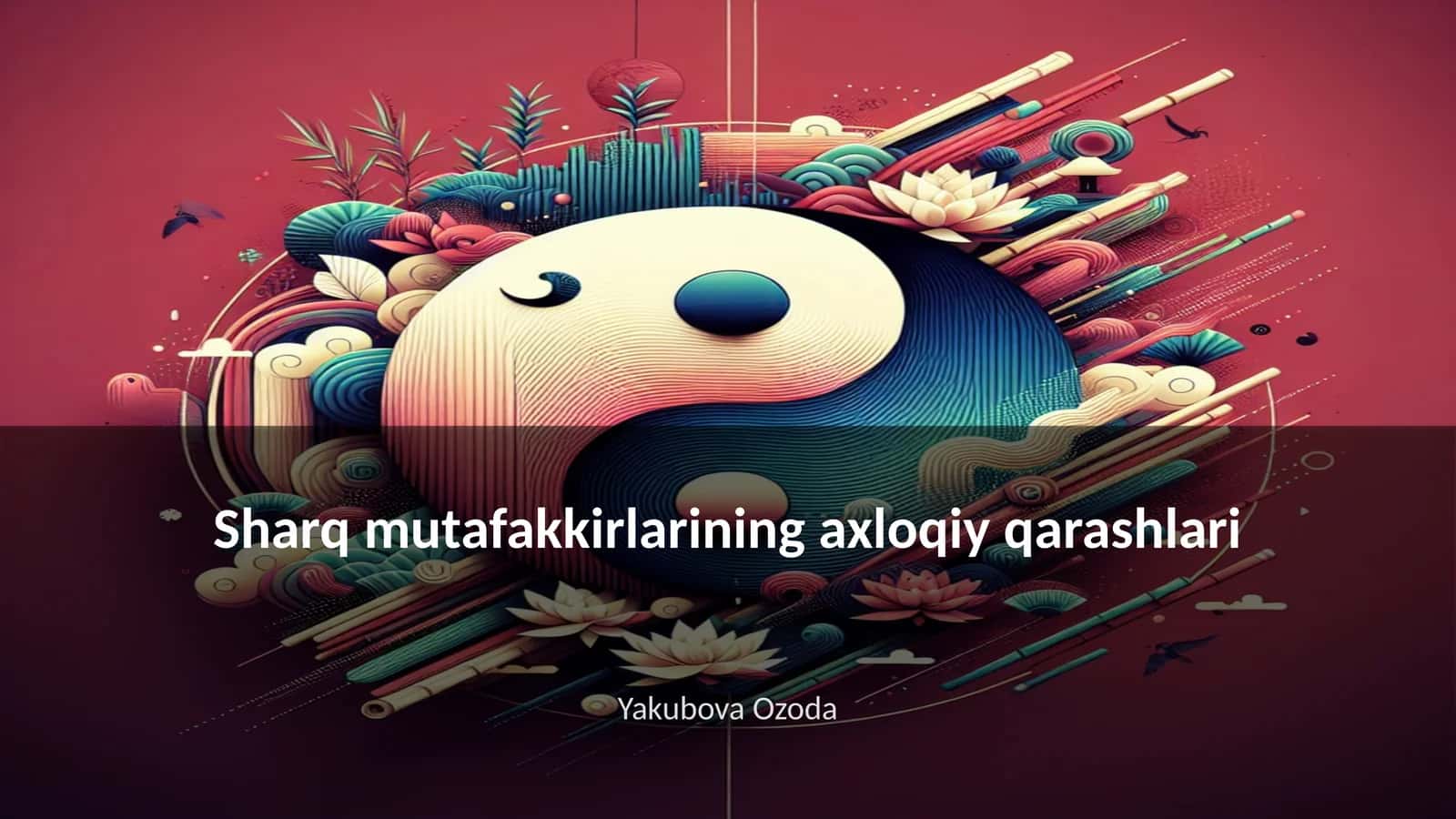 Sharq mutafakkirlarining axloqiy qarashlari