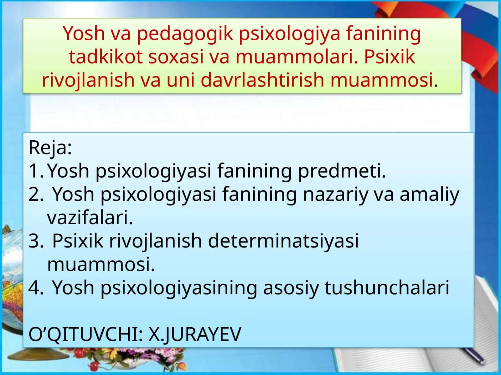 Yosh pedagogik psixologiya fanining tadqiqot soxasi va muammolari. Psixik rivojlanish va uni davrlashtirish muammosi