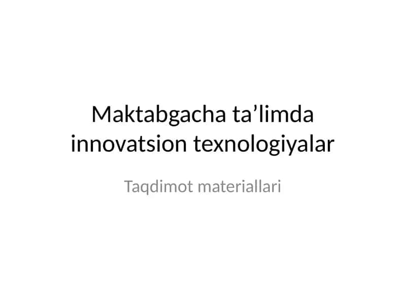 Maktabgacha ta’limda innovatsion texnologiyalar