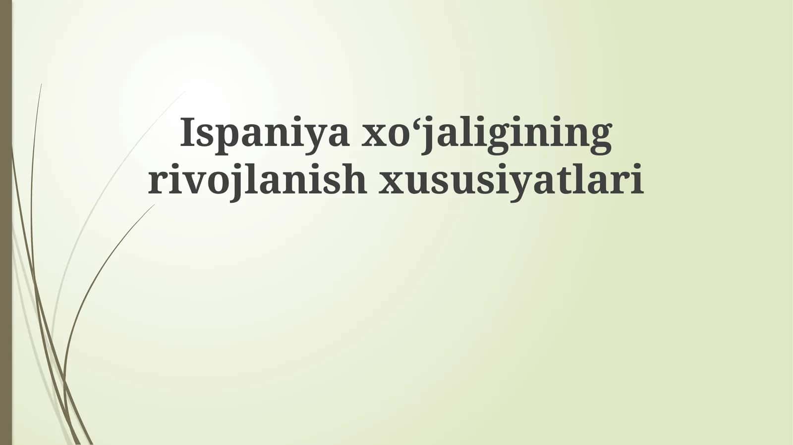 Ispaniyaxo‘jaliginingrivojlanishxususiyatlari