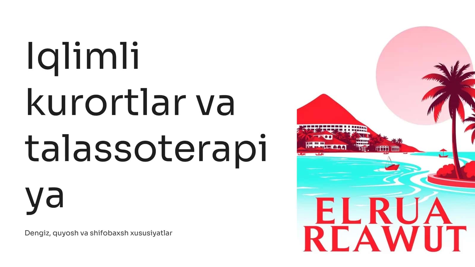 Iqlimli kurortlar va talassoterapiya