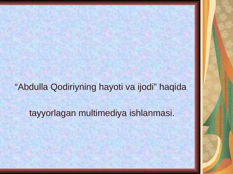 A.Qodiriyning hayoti va ijodi