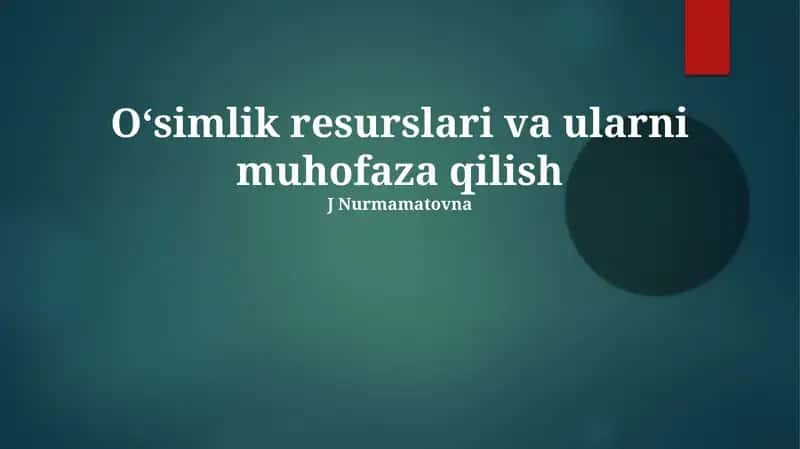 O'simlik resurslari va ularni muhofaza qilish