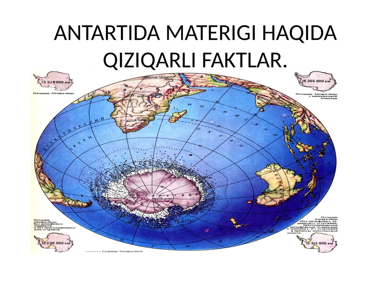 ANTARTIDA MATERIGI HAQIDA QIZIQARLI FAKTLAR